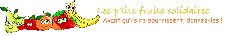 Revenir  l'accueil des Ptits Fruits Solidaires